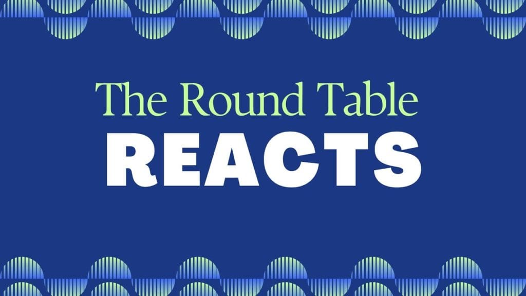 (#FSTT Round Table Discussion – Ep. 081) Round Table Reacts