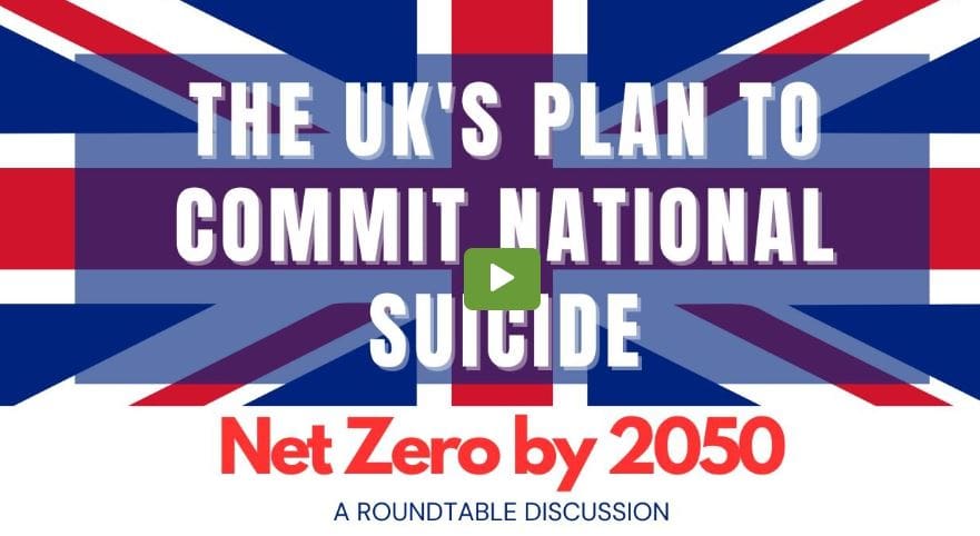 The UK’s Plan to Commit National Suicide: Net Zero by 2050
