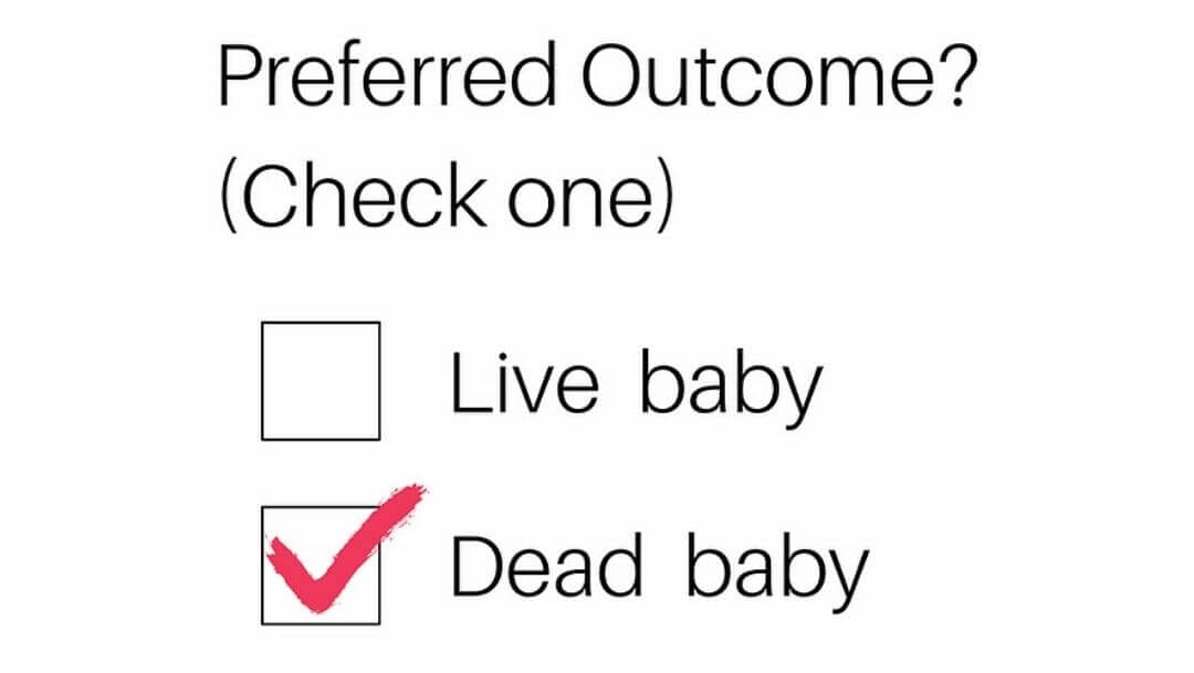 Do Democrat Lawmakers Prefer Dead Babies?